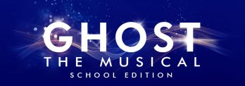 Ghost the Musical School Edition