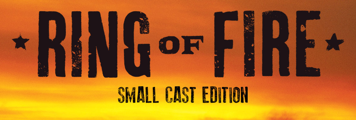 Ring of Fire – Small Cast Edition