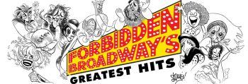 Forbidden Broadway’s Greatest Hits