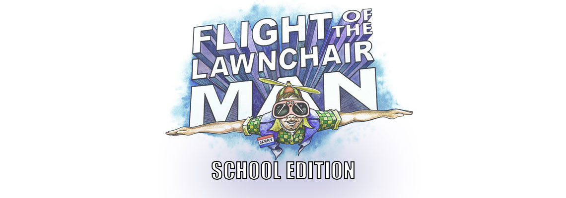 Flight of the Lawnchair Man School Edition