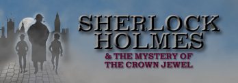 Sherlock Holmes and the Mystery of the Crown Jewel