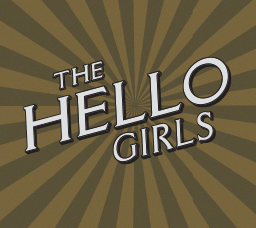 Hello Girls Musical WW1