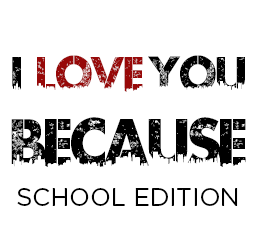 I Love You Because School Edition Thumbnail