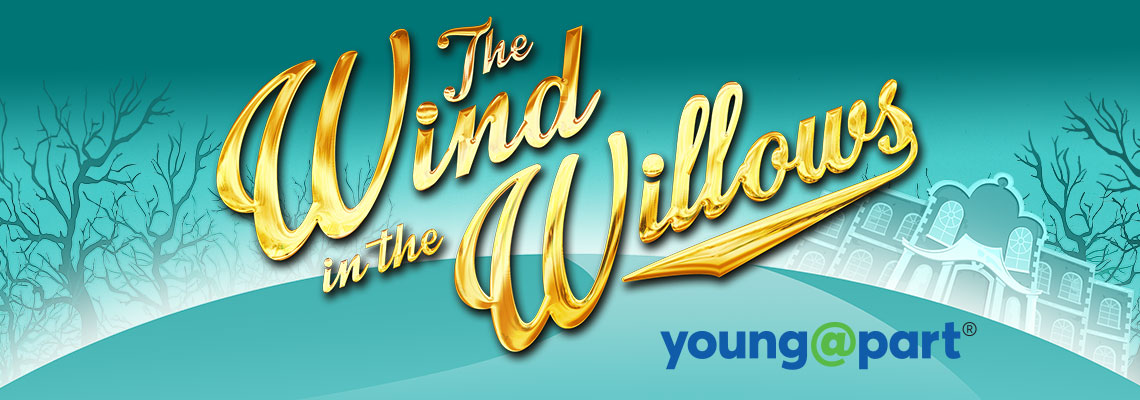 The Wind in the Willows Young@Part®