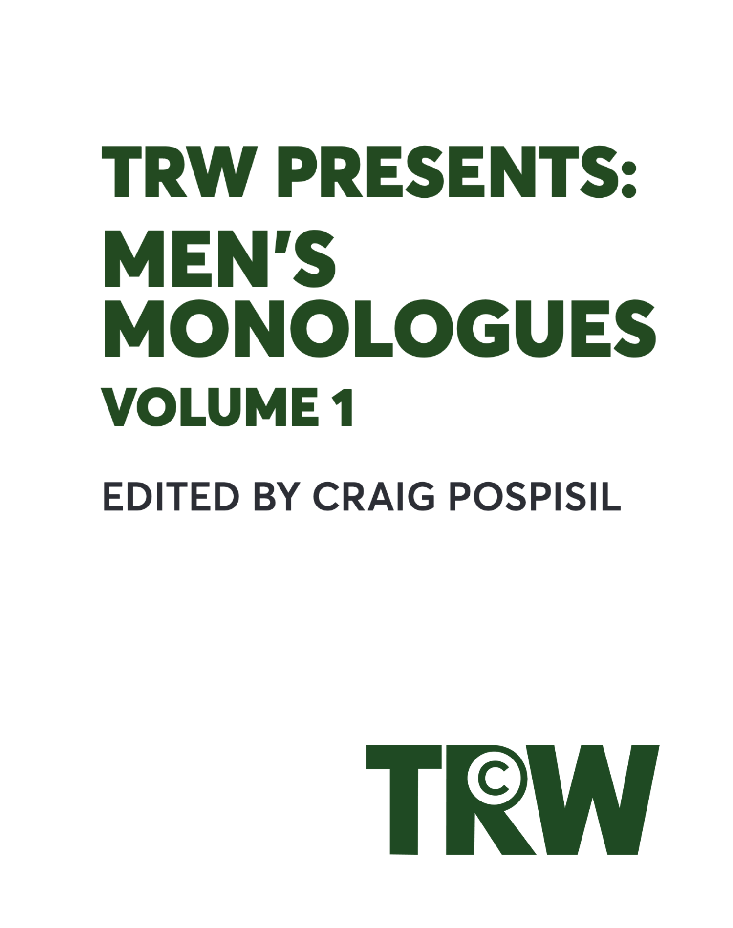 TRW Presents: Men’s Monologues, Volume 1