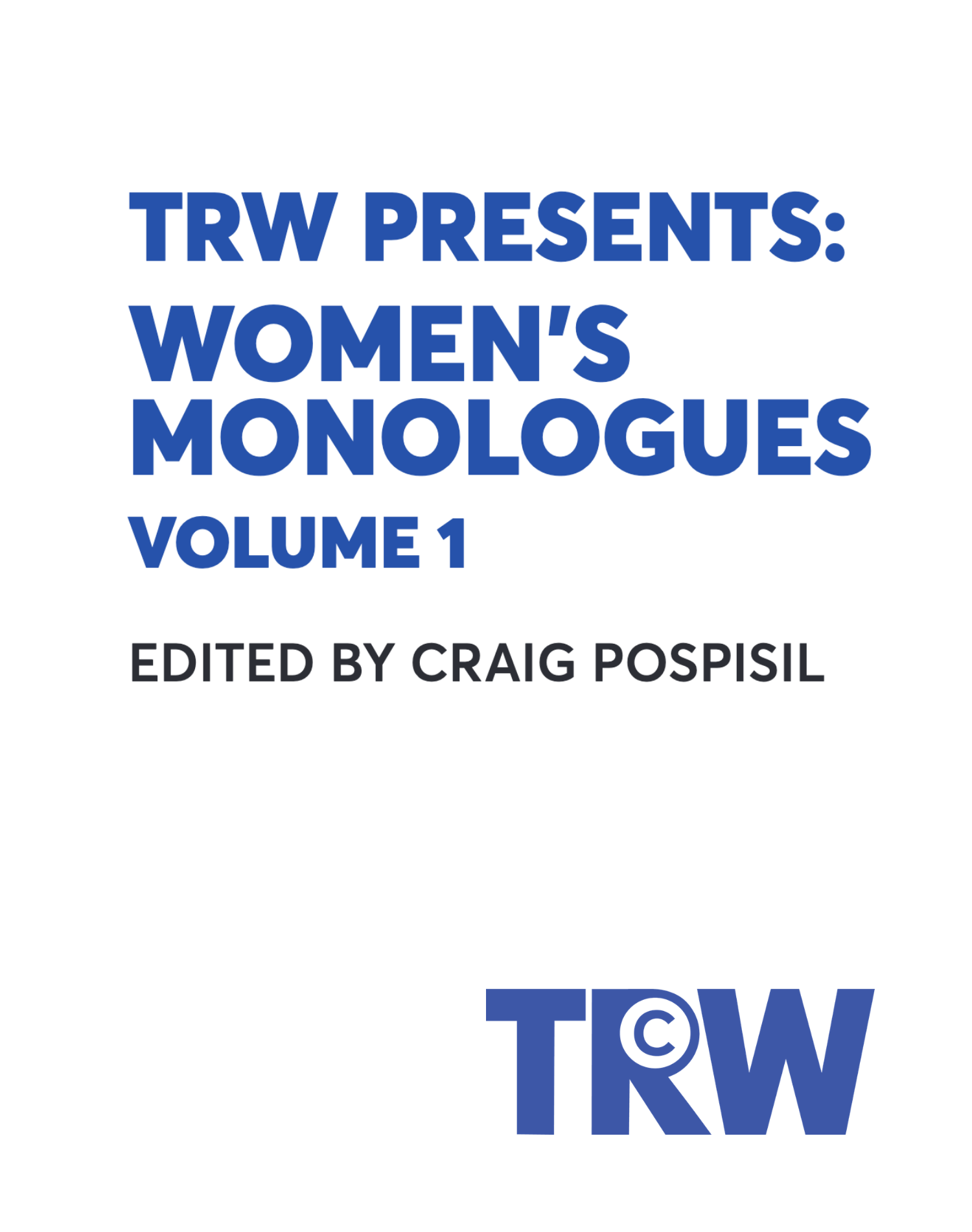 TRW Presents: Women’s Monologues, Vol. 1