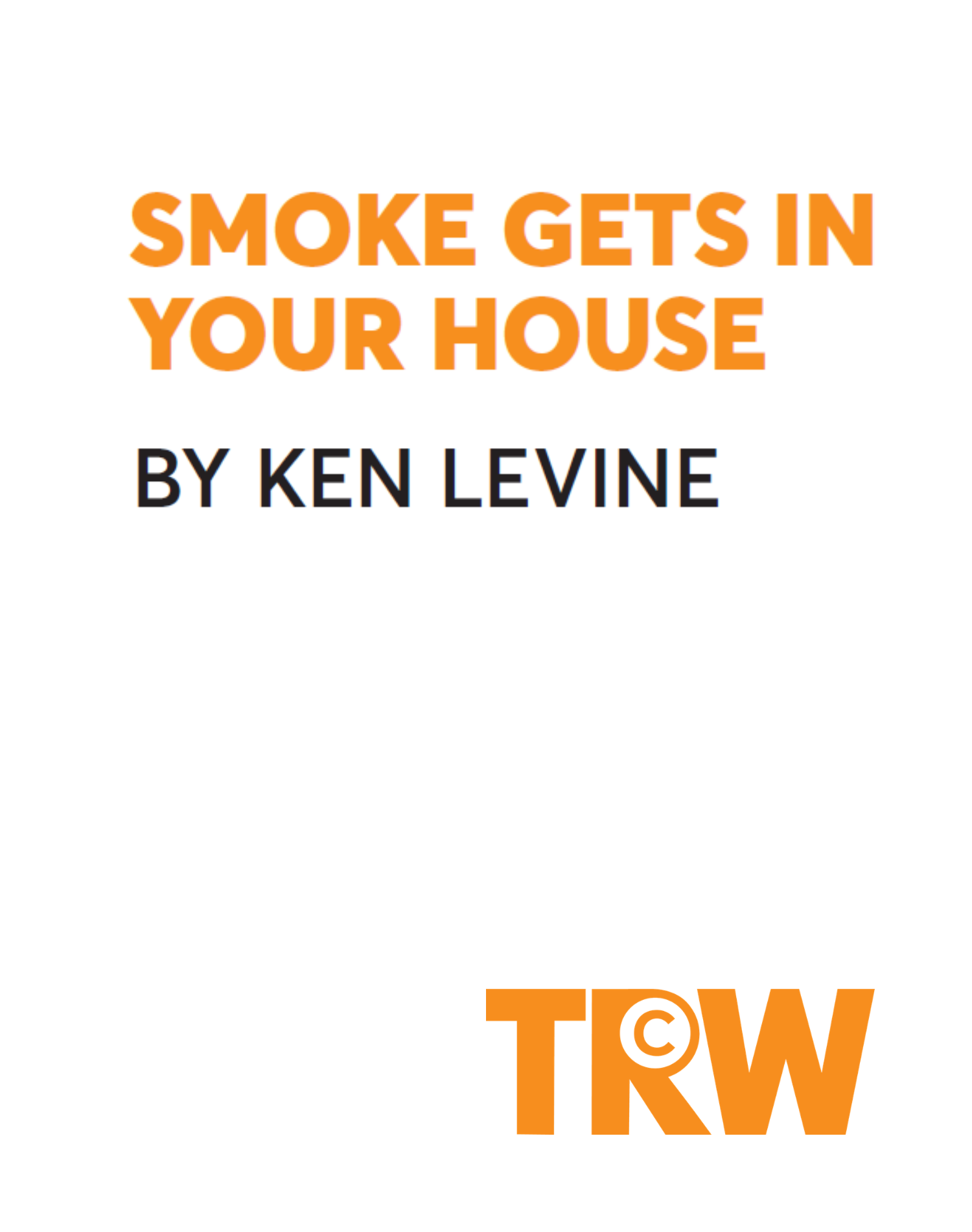 Smoke Gets In Your House