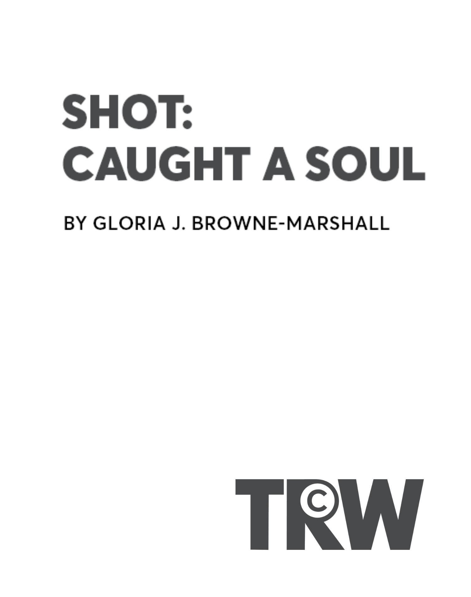 Shot: Caught A Soul