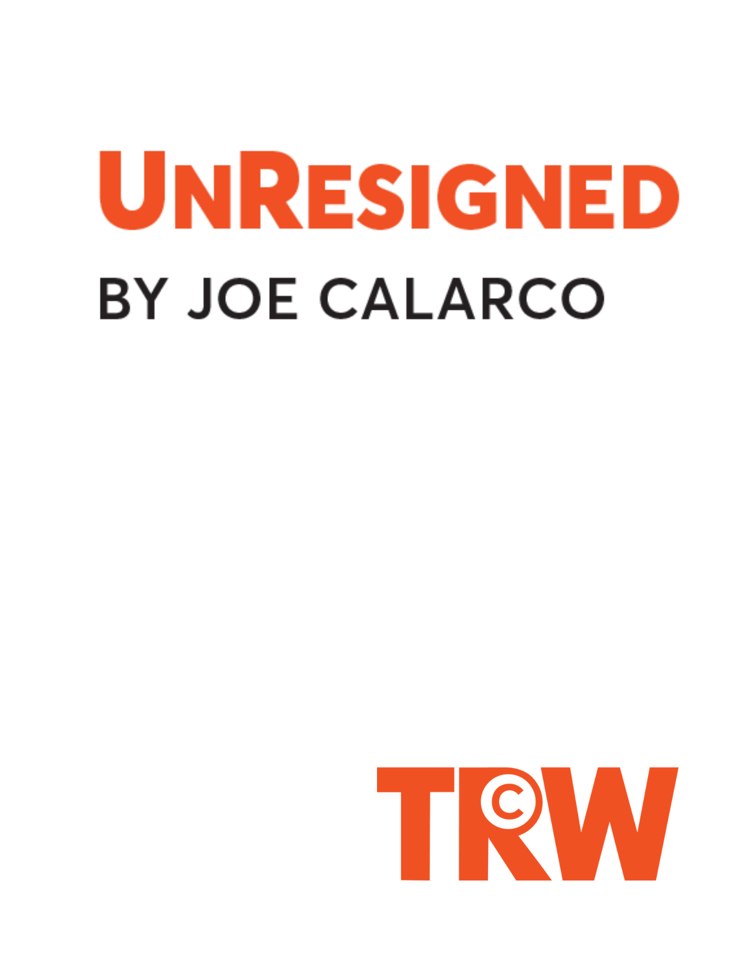 UnResigned