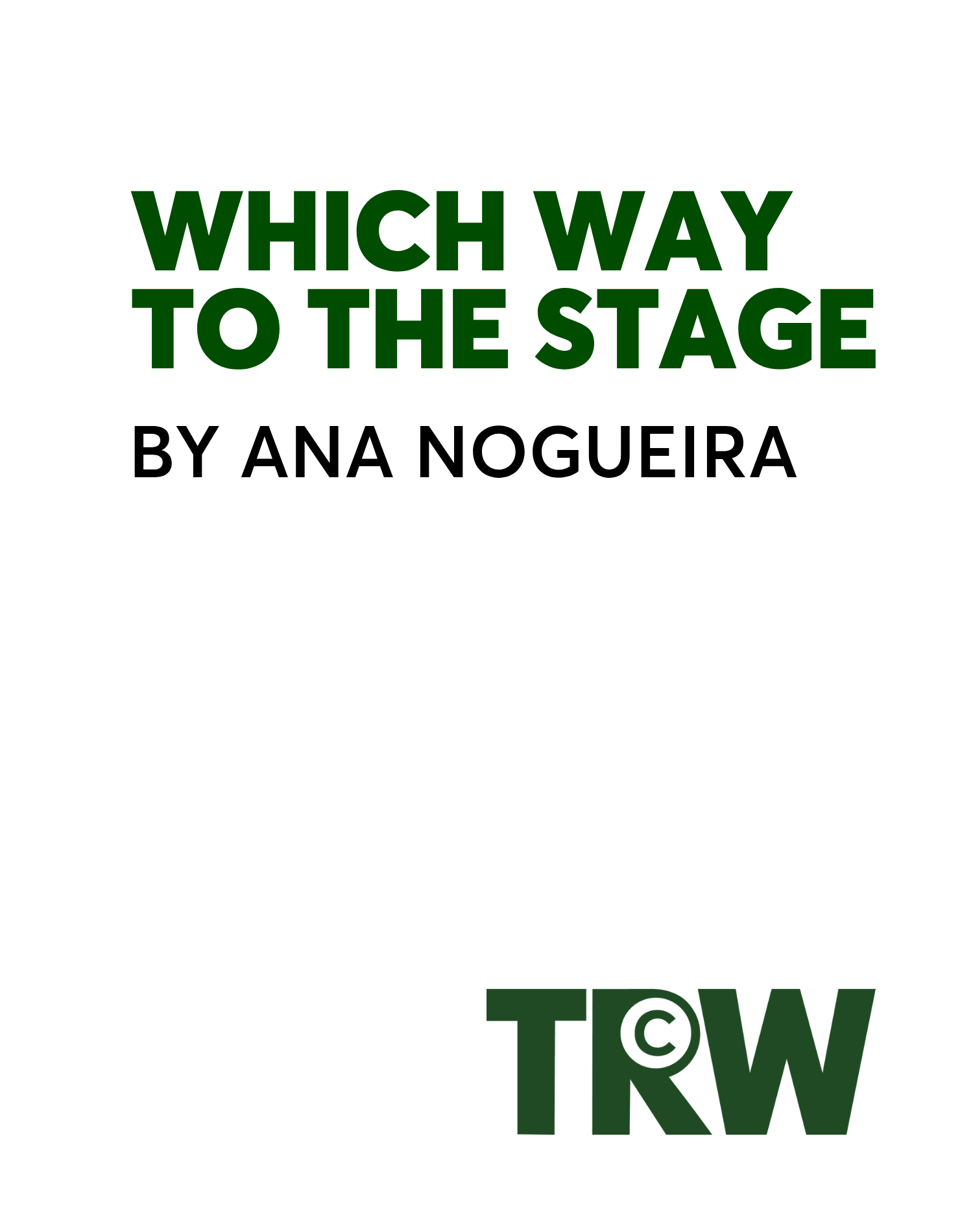 Which Way to the Stage