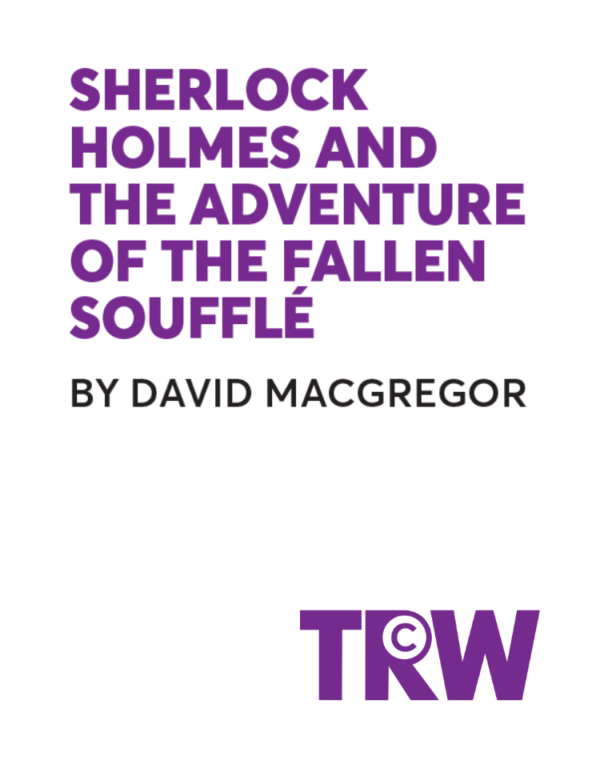 Sherlock Holmes and the Adventure of the Fallen Soufflé